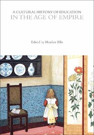 Cover for A Cultural History of Education in the Age of Empire - The Cultural Histories Series (Paperback Book) (2025)
