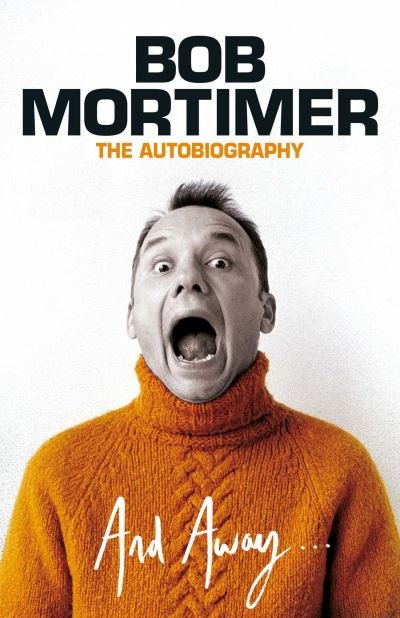 Cover for Bob Mortimer · And Away... [Edizione: Regno Unito] (Bog) [Export / Airside edition] (2021)