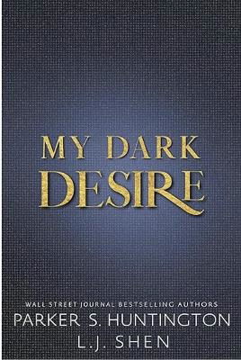 Cover for L.J. Shen · My Dark Desire: The enemies-to-lovers romance TikTok can't stop talking about (Paperback Book) (2024)