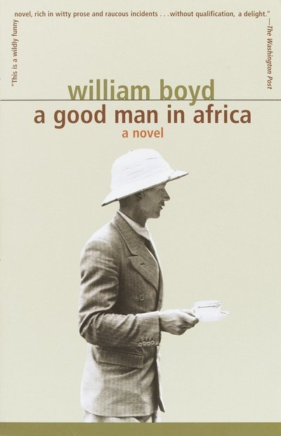 Cover for William Boyd · A Good Man in Africa: a Novel (Taschenbuch) [Reprint edition] (2003)