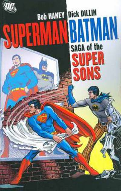 Superman and Batman: Saga of the Super Sons - Bob Haney - Kirjat - DC Comics - 9781401215026 - maanantai 1. elokuuta 2011