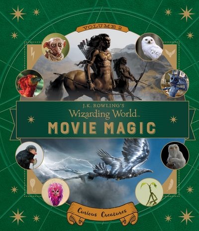 Cover for Ramin Zahed · J.K. Rowling's Wizarding World: Movie Magic Volume Two: Curious Creatures - J.K. Rowling's Wizarding World (Hardcover Book) (2017)