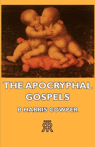 Cover for B Harris Cowper · The Apocryphal Gospels (Taschenbuch) (2006)