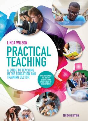 Cover for Wilson, Linda (Head of Quality Improvement at South Staffordshire College.) · Practical Teaching: A Guide to Teaching in the Education and Training Sector (Paperback Book) (2014)