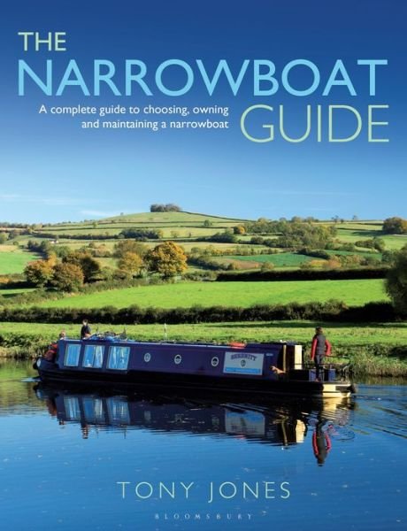 Cover for Tony Jones · The Narrowboat Guide: A complete guide to choosing, designing and maintaining a narrowboat (Paperback Book) (2016)