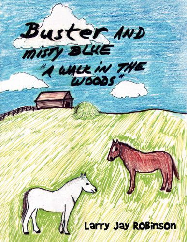 Cover for Larry Jay Robinson · Buster and Misty Blue: a Walk in the Woods (Paperback Book) (2010)