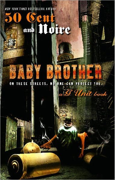 Baby Brother - 50 Cent - Livros - Gallery Books - 9781416532026 - 9 de janeiro de 2007