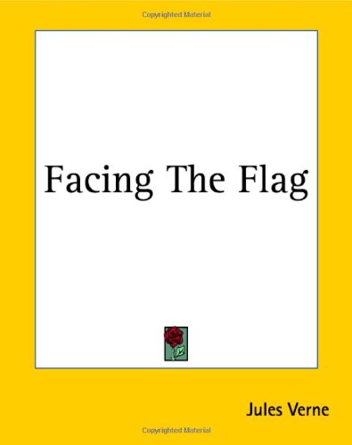 Cover for Jules Verne · Facing the Flag (Paperback Book) (2004)