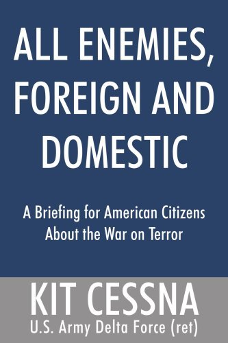 Cover for Kit Cessna · All Enemies, Foreign and Domestic: a Briefing for American Citizens About the War on Terror (Pocketbok) (2007)
