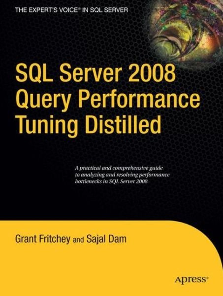 Cover for Grant Fritchey · Sql Server 2008 Query Performance Tuning Distilled (Taschenbuch) (2009)