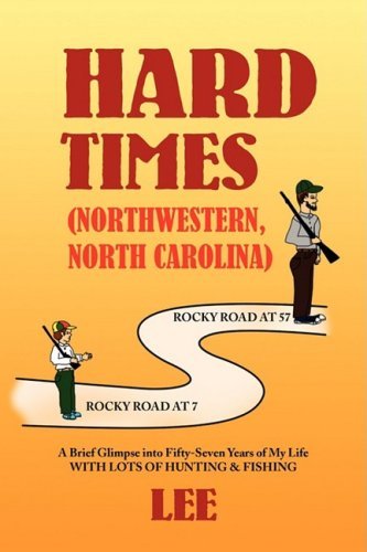 Hard Times (Northwestern, North Carolina) - Jenny Lee - Bøger - Xlibris - 9781436387026 - 12. januar 2009