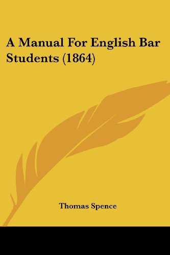 Cover for Thomas Spence · A Manual for English Bar Students (1864) (Paperback Book) (2008)