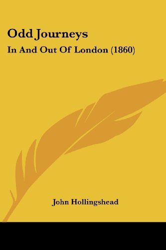 Cover for John Hollingshead · Odd Journeys: in and out of London (1860) (Paperback Book) (2008)