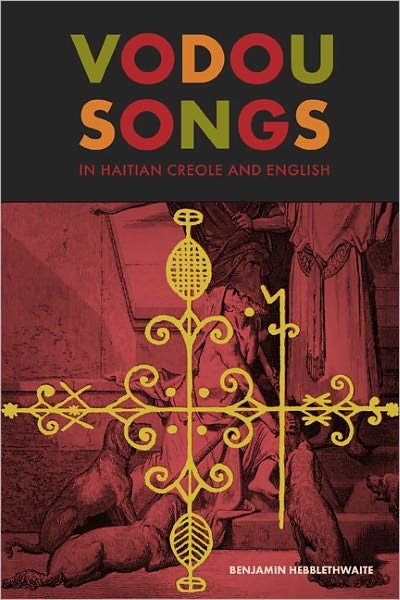 Cover for Benjamin Hebblethwaite · Vodou Songs in Haitian Creole and English (Paperback Book) (2011)