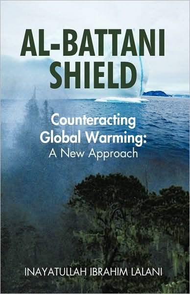 Cover for Inayatullah Ibrahim Lalani · Al-battani Shield: Counteracting Global Warming: a New Approach (Paperback Book) (2009)