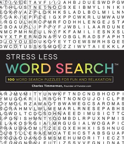 Cover for Charles Timmerman · Stress Less Word Search: 100 Word Search Puzzles for Fun and Relaxation (Paperback Book) (2016)
