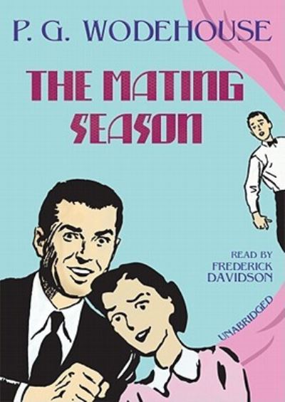 Cover for P G Wodehouse · The Mating Season Lib/E (CD) (2010)