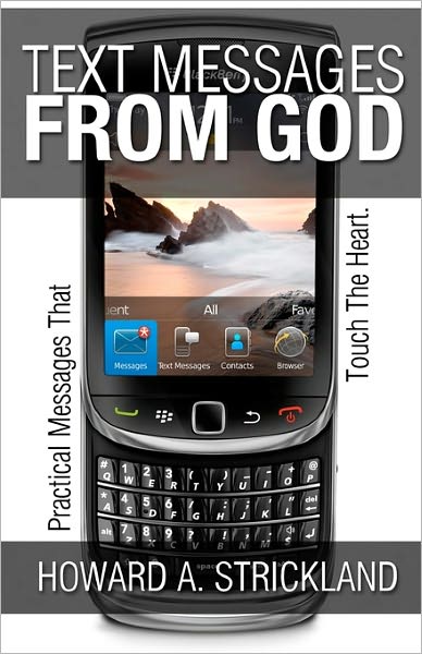 Cover for Howard A. Strickland · Text Messages from God: Practical Messages That Touch the Heart (Paperback Book) (2009)