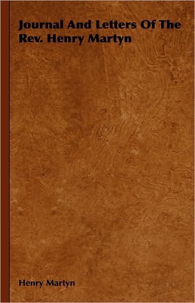 Cover for Henry Martyn · Journal and Letters of the Rev. Henry Martyn (Hardcover Book) (2008)