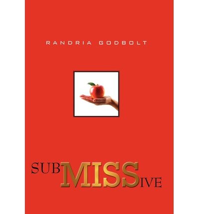 Randria Godbolt · Submissive (Hardcover Book) (2009)