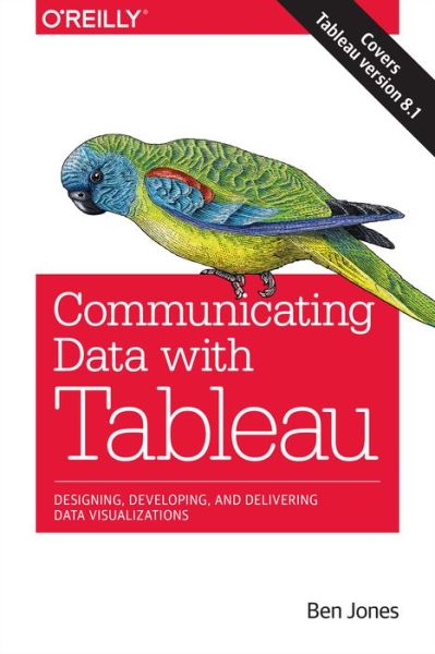 Cover for Ben Jones · Communicating Data with Tableau (Paperback Book) (2014)