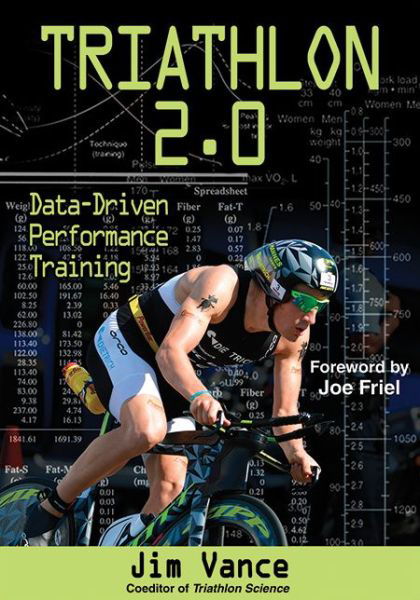 Cover for Jim S. Vance · Triathlon 2.0: Data-Driven Performance Training (Paperback Book) (2016)