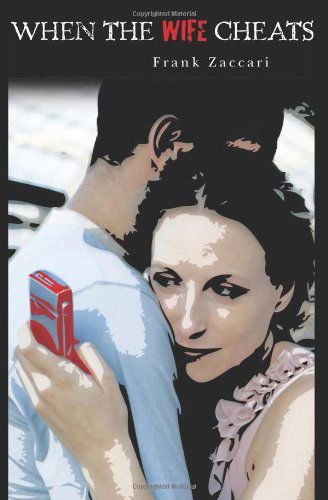 Cover for Frank Zaccari · When the Wife Cheats (Pocketbok) (2010)