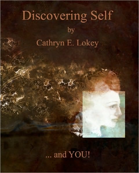 Cover for Cathryn E Lokey · Discovering Self (Paperback Book) (2010)