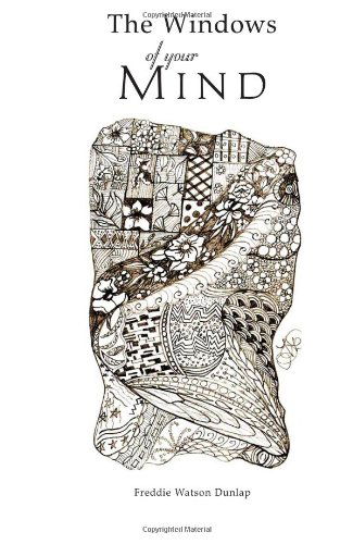 Cover for Freddie Watson Dunlap · The Windows of Your Mind (Paperback Book) (2011)