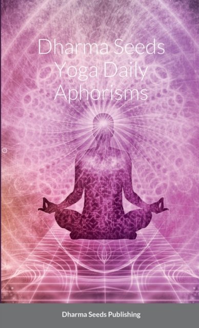 Cover for Deva Hardeep Singh · Dharma Seeds Yoga Daily Aphorisms (Paperback Bog) (2022)
