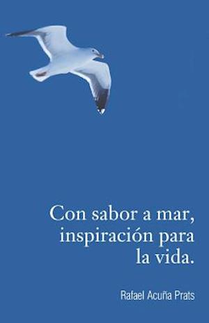 Cover for Rafael Acuna Prats · Con Sabor a Mar, Inspiracion Para La Vida. (Paperback Book) (2015)