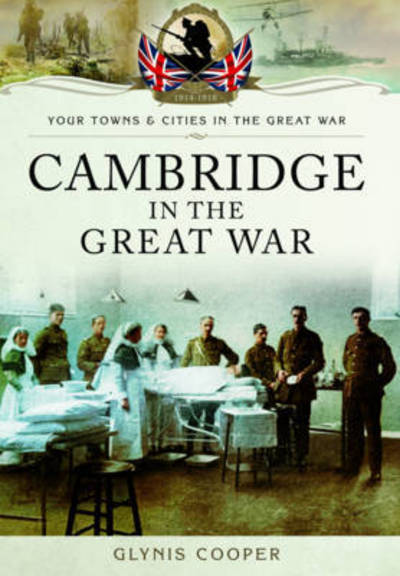 Cover for Glynis Cooper · Cambridge in the Great War (Paperback Book) (2016)