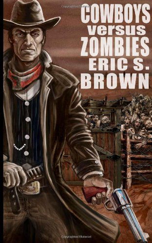 Cover for Eric S Brown · Cowboys vs Zombies (Paperback Book) (2012)