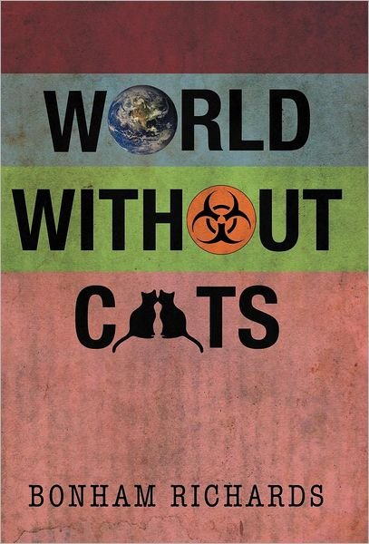 Cover for Bonham Richards · World Without Cats (Inbunden Bok) (2012)