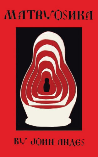 Cover for John Andes · Matryoshka (Paperback Book) (2012)