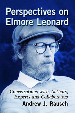 Cover for Andrew J. Rausch · Perspectives on Elmore Leonard: Conversations with Authors, Experts and Collaborators (Paperback Book) (2022)