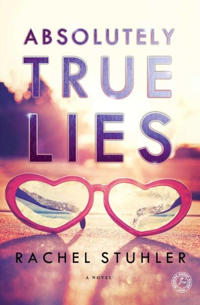 Cover for Rachel Stuhler · Absolutely True Lies (Paperback Book) (2015)