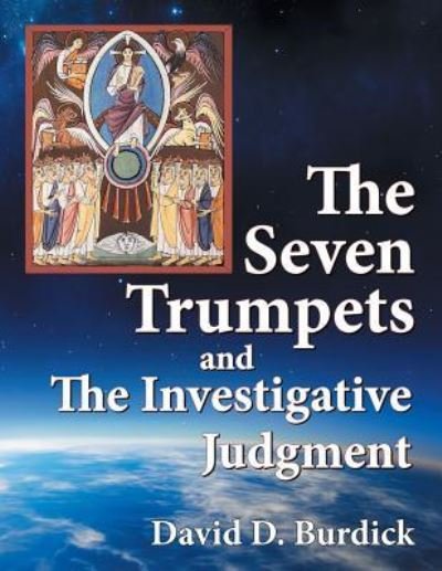 Cover for David D Burdick · The Seven Trumpets and the Investigative Judgment (Paperback Book) (2017)
