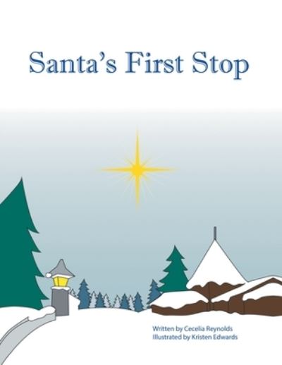 Cover for Cecelia Reynolds · Santa's First Stop (Paperback Book) (2020)