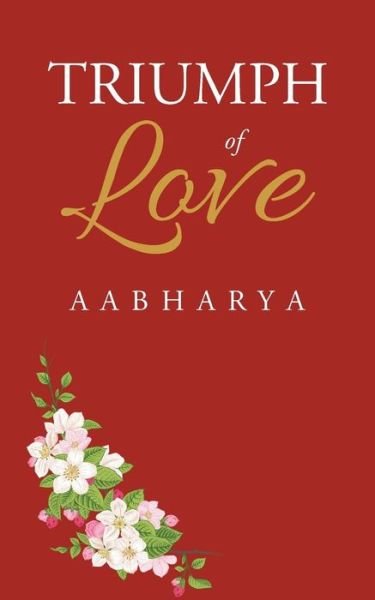 Cover for Aabharya · Triumph of Love (Paperback Book) (2015)