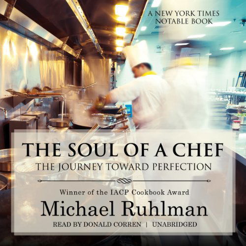 Cover for Michael Ruhlman · The Soul of a Chef: the Journey Toward Perfection (Hörbok (CD)) [Com / Cdr Un edition] (2014)