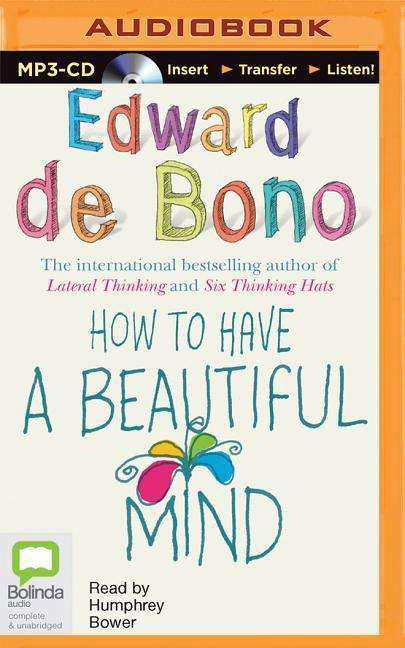 How to Have a Beautiful Mind - Edward De Bono - Audio Book - Bolinda Audio - 9781486296026 - June 30, 2015