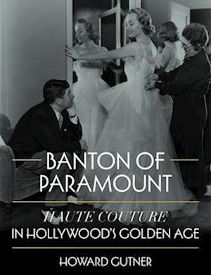 Cover for Howard Gutner · Banton of Paramount: Haute Couture in Hollywood's Golden Age (Hardcover bog) (2026)