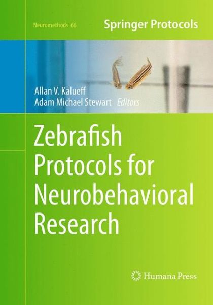 Zebrafish Protocols for Neurobehavioral Research - Neuromethods - - Kirjat - Humana Press Inc. - 9781493960026 - tiistai 23. elokuuta 2016