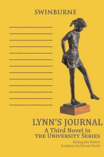 Cover for Bruce R Swinburne · Lynn's Journal: a Third Novel in the University Series (Paperback Book) (2015)
