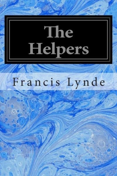 Cover for Francis Lynde · The Helpers (Paperback Book) (2014)
