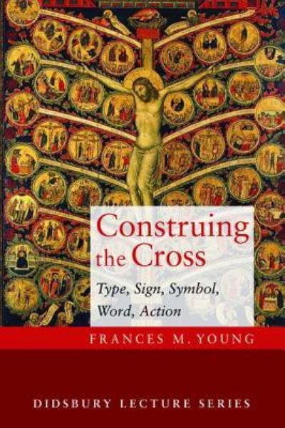 Cover for Frances M Young · Construing the Cross (Paperback Book) (2015)