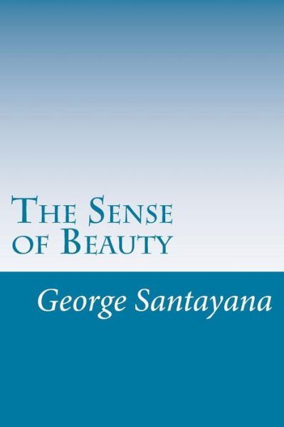 Cover for George Santayana · The Sense of Beauty (Paperback Book) (2014)