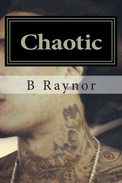 Cover for B Raynor · Chaotic (Paperback Book) (2014)
