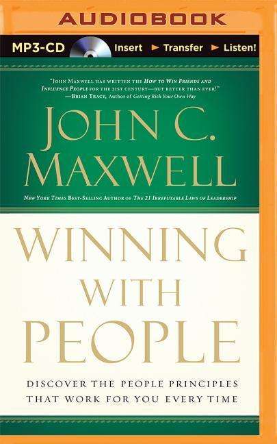 Cover for John C Maxwell · Winning with People: Discover the People Principles That Work for You Every Time (MP3-CD) (2015)